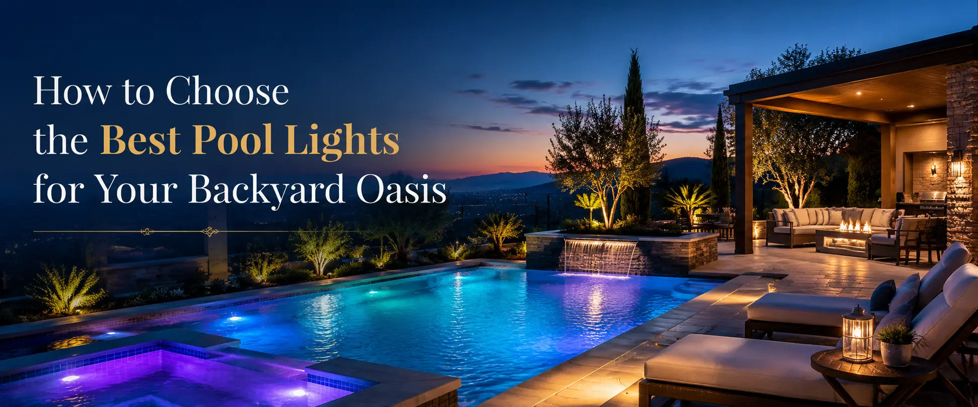 How to Choose the Best Pool Lights for Your Backyard Oasis